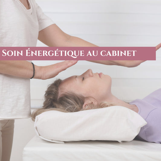 Séance de Soin Énergétique au Cabinet - Équilibrez Votre Essence